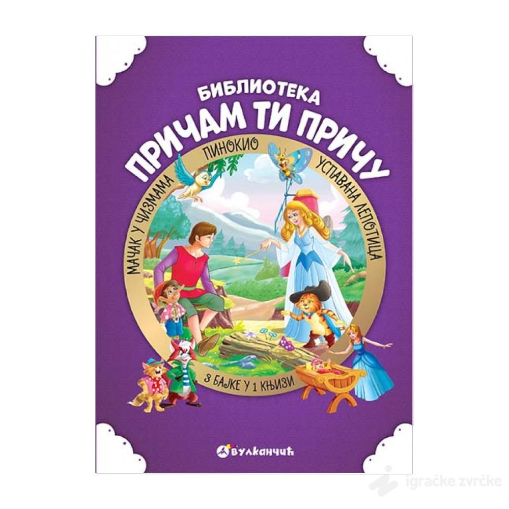 PRIČAM TI PRIČU: Uspavana lepotica, Mačak u čizmama ,Pinokio