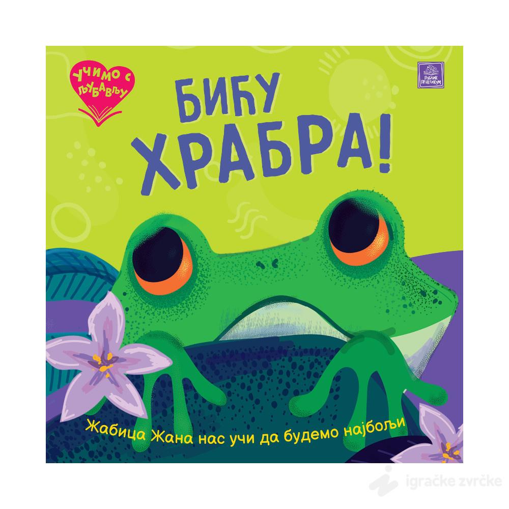 Učimo s ljubavlju - BIĆU HRABRA!